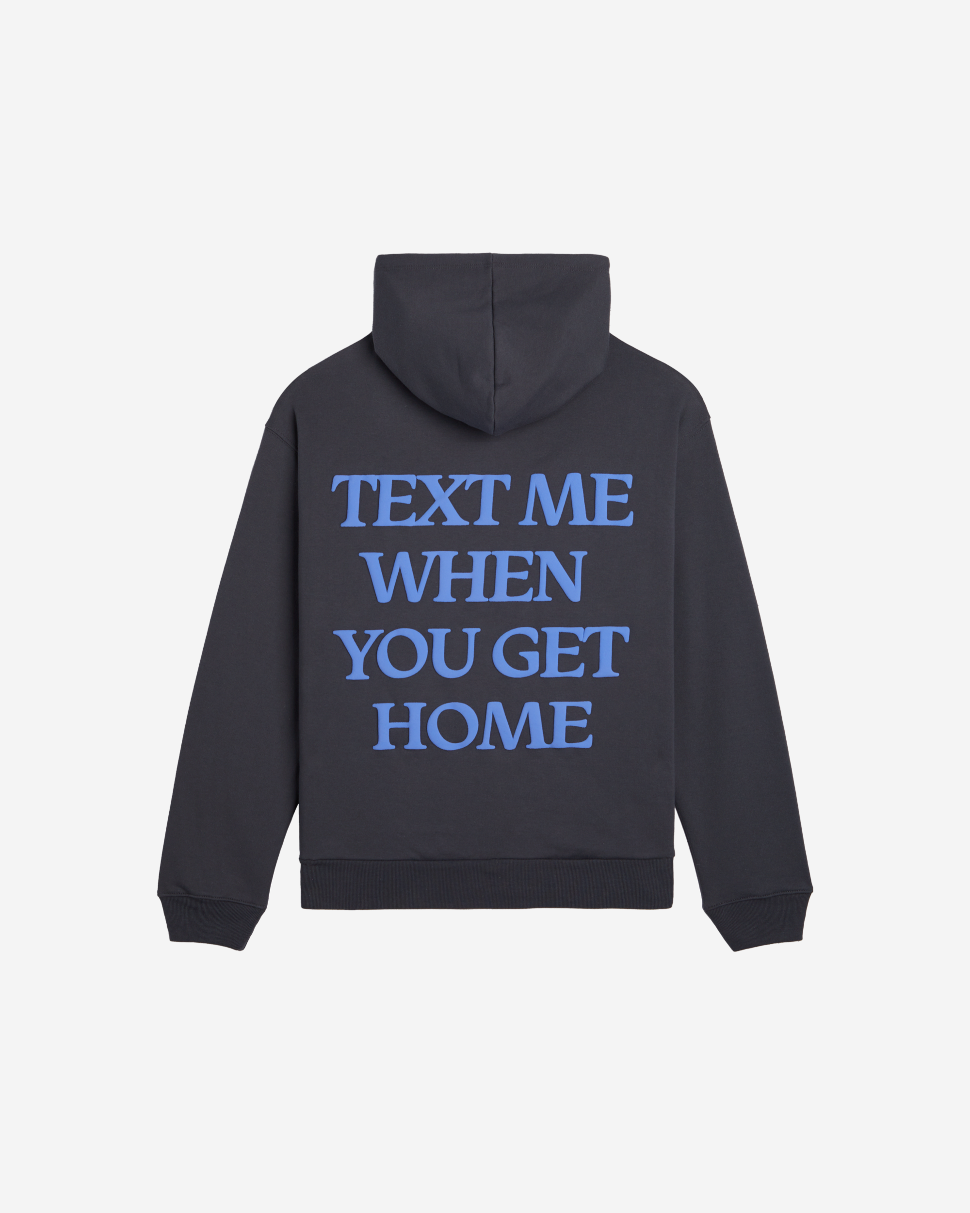 Text Me When You Get Home Hoodie