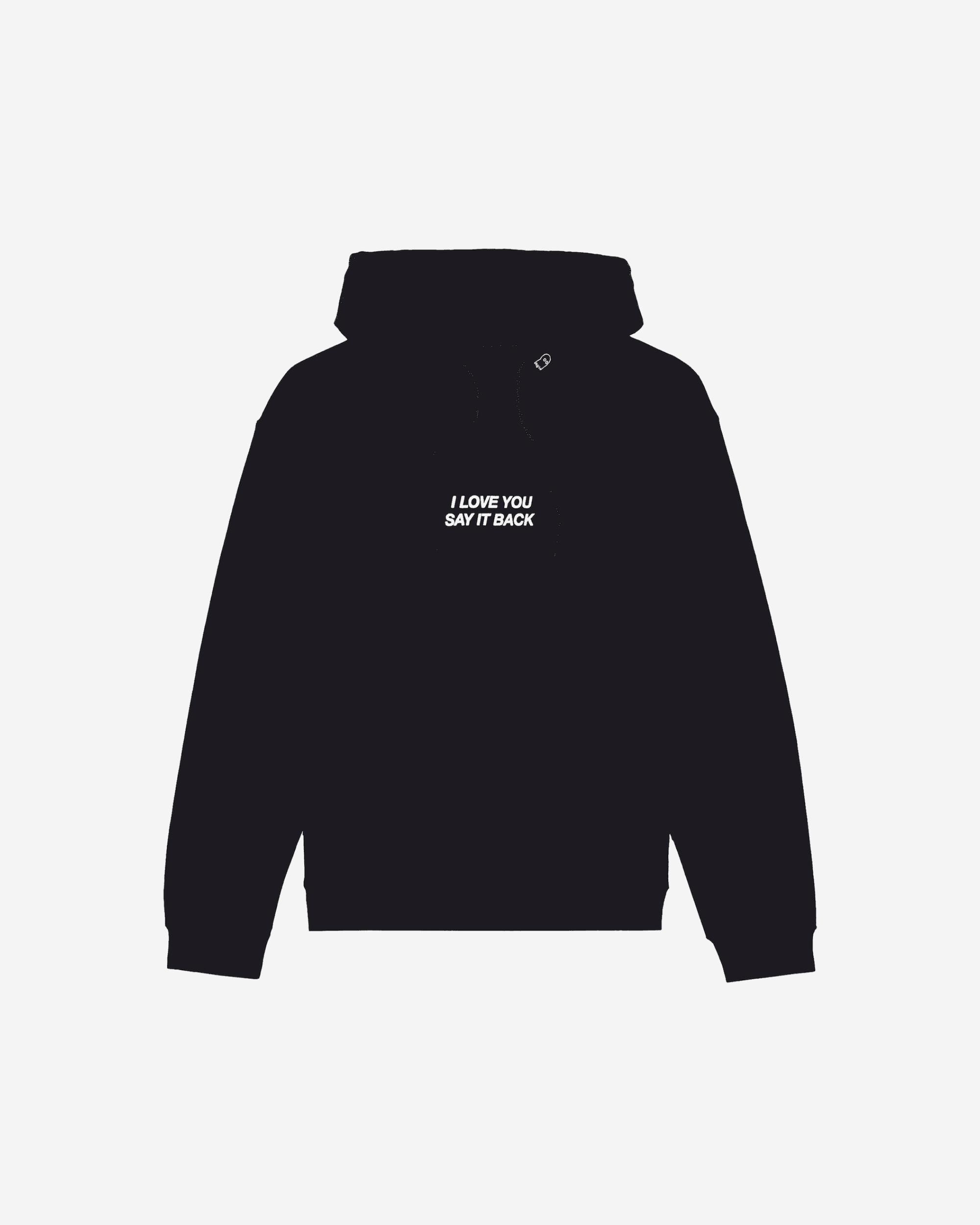 I Love You Say It Back™ Hoodie