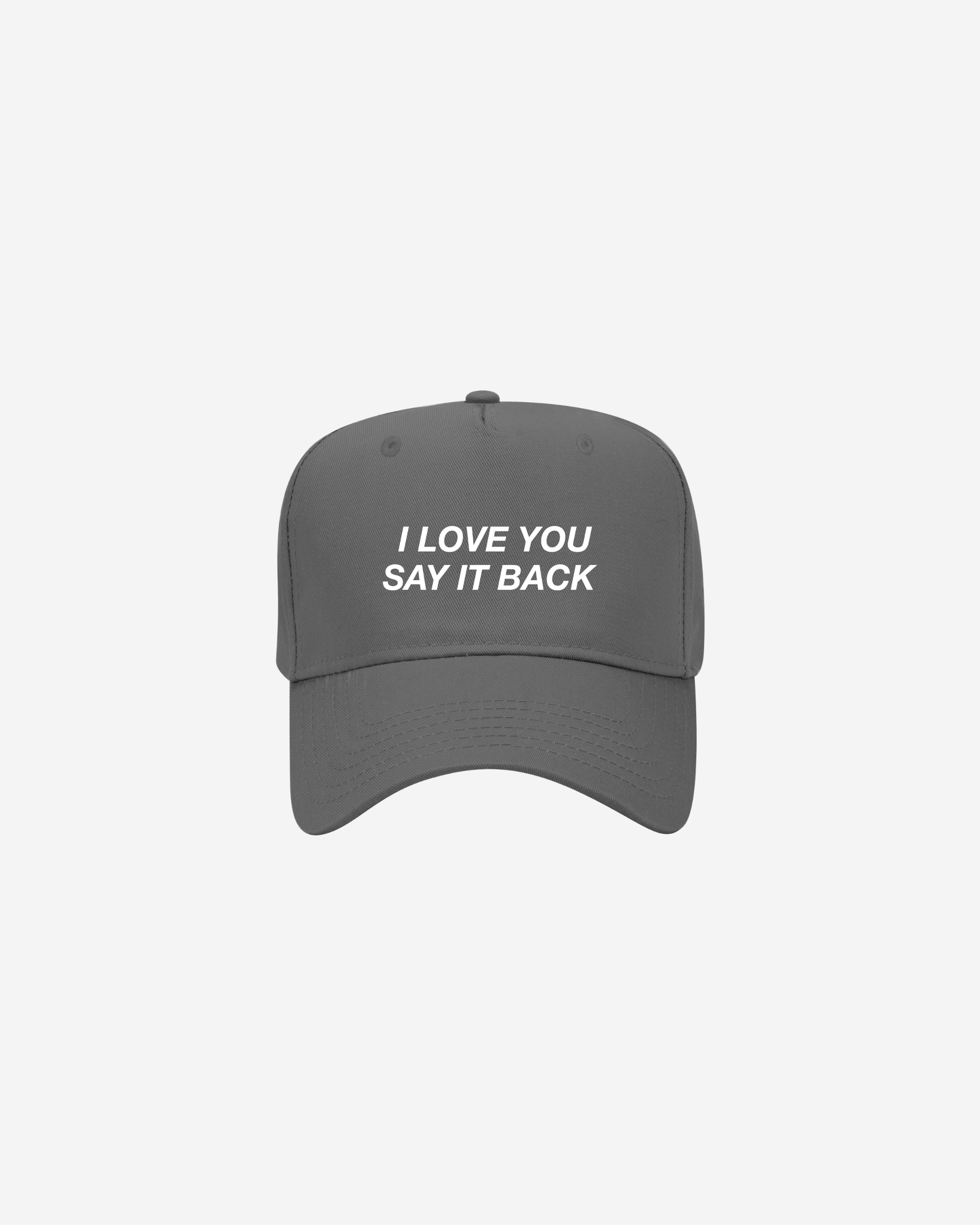 I Love You Say It Back Snapback Hat