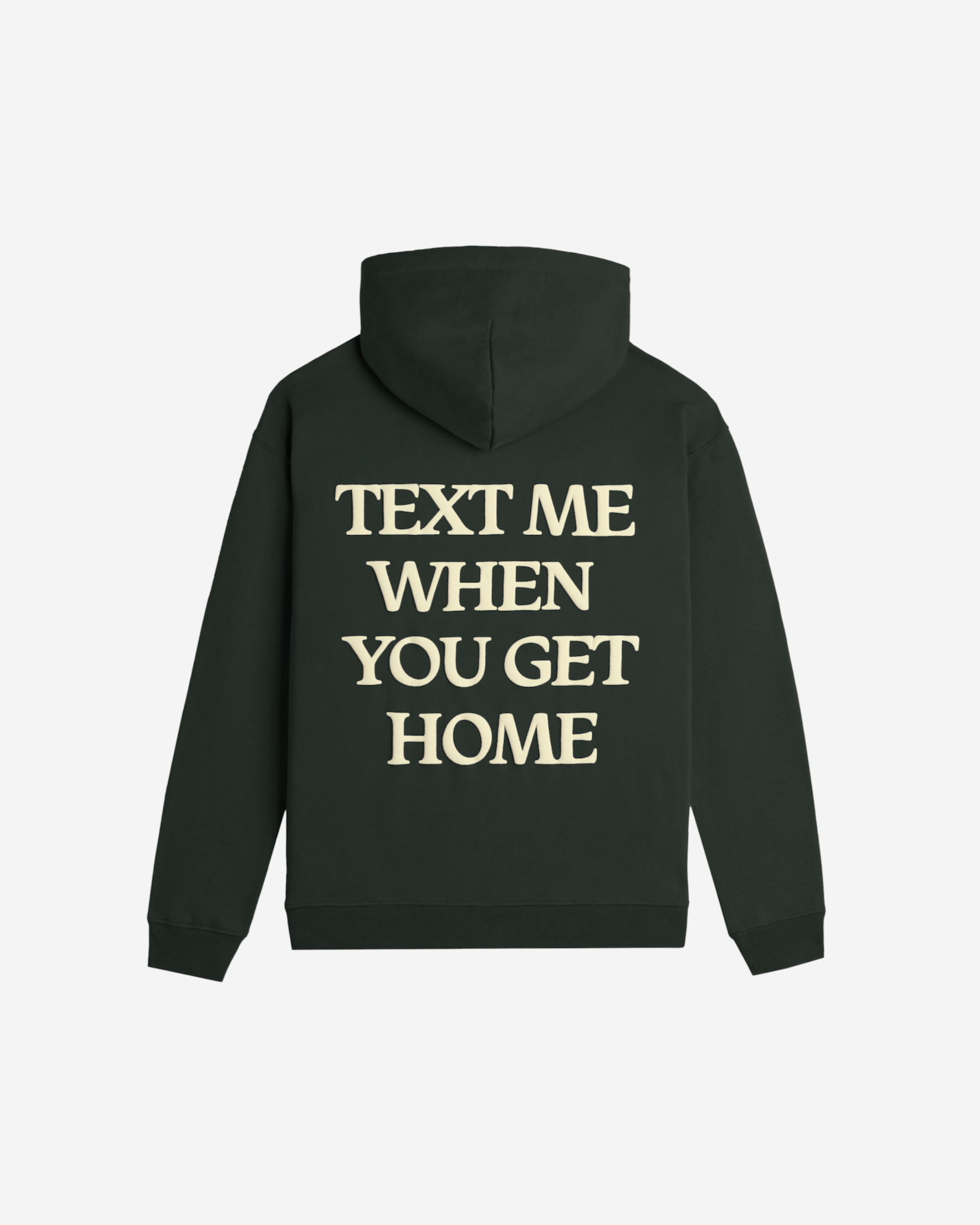 Text Me When You Get Home Hoodie