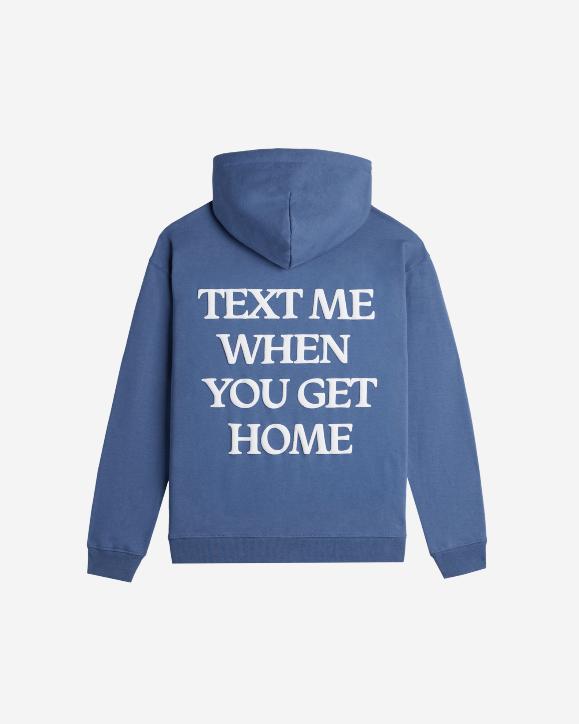 Text Me When You Get Home Hoodie