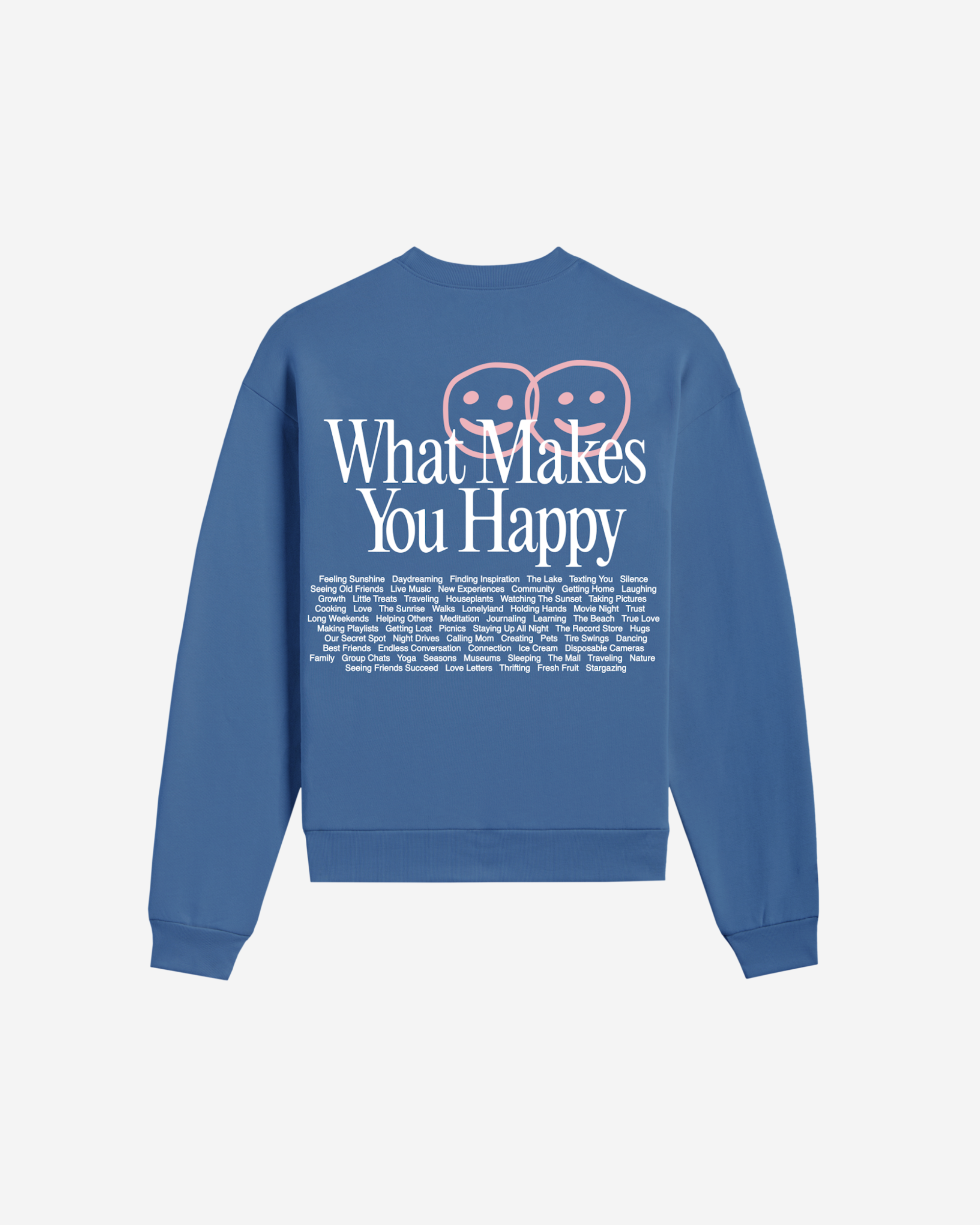 What Makes You Happy Crewneck