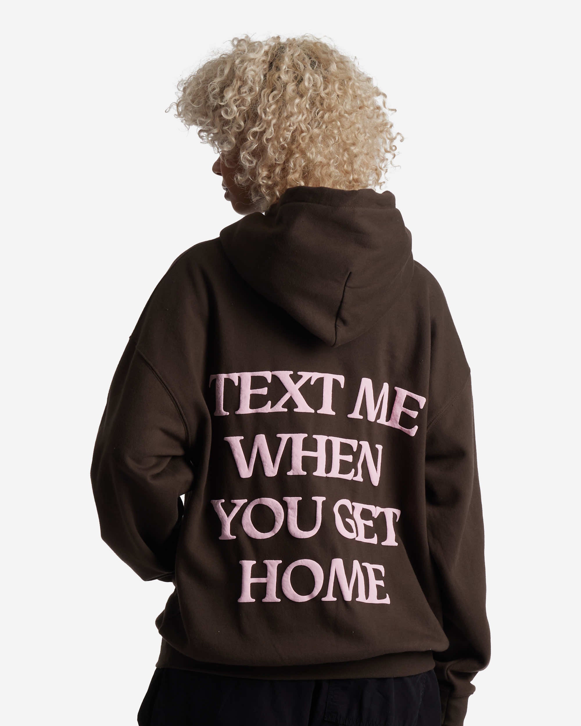 Text Me When You Get Home Hoodie