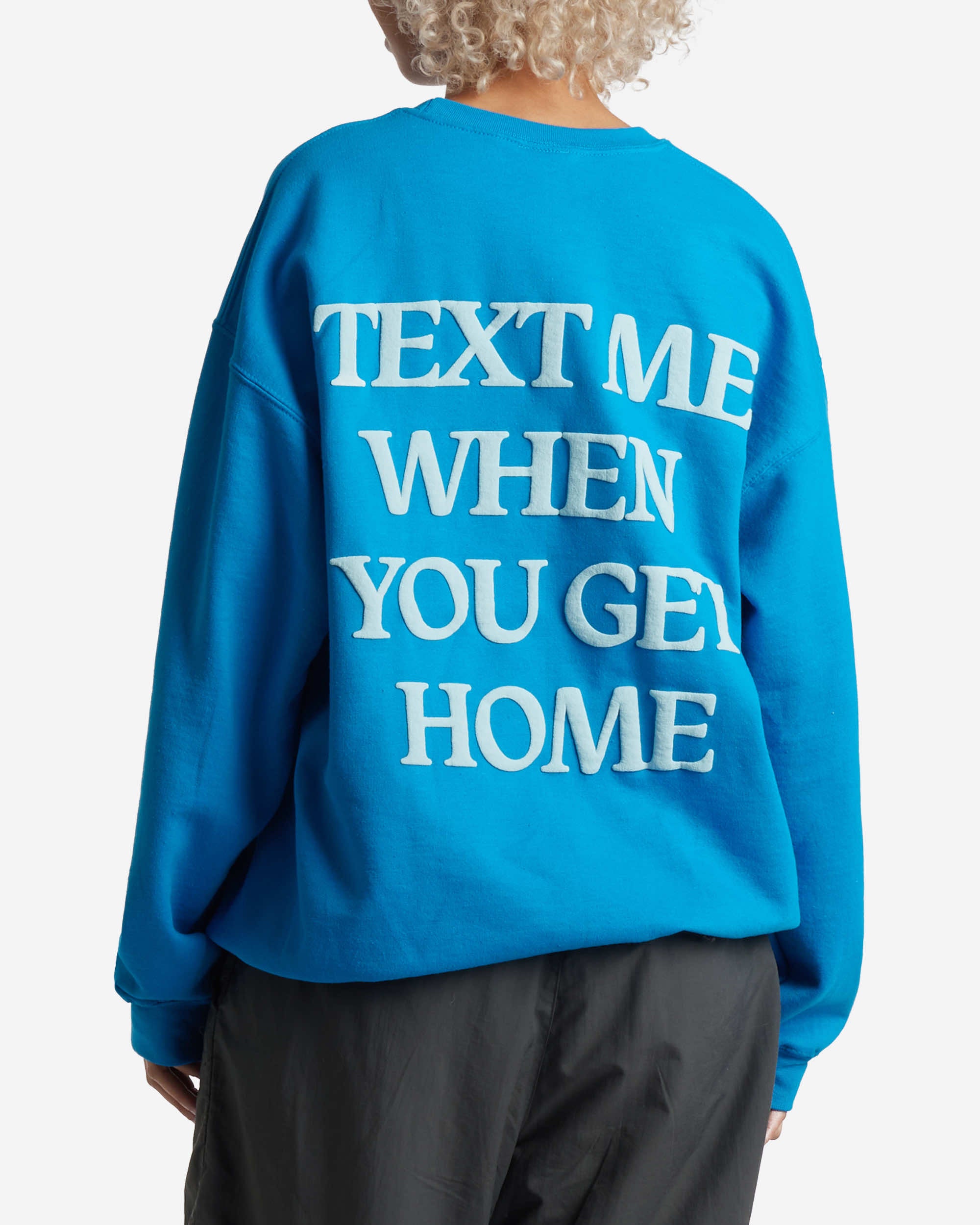 Text Me When You Get Home Crewneck Sweater